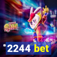 2244 bet